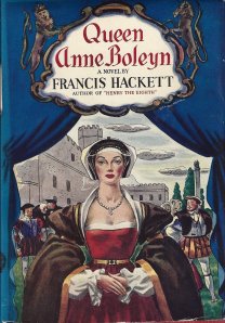 "Queen Anne Boleyn", romance histórico de 1939 escrito por Francis Hackett. 