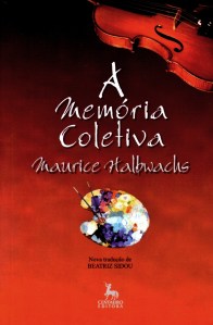 Edição brasileira de "A Memória Coletiva", escrito por Maurice Halbwachs (editora Centauro).
